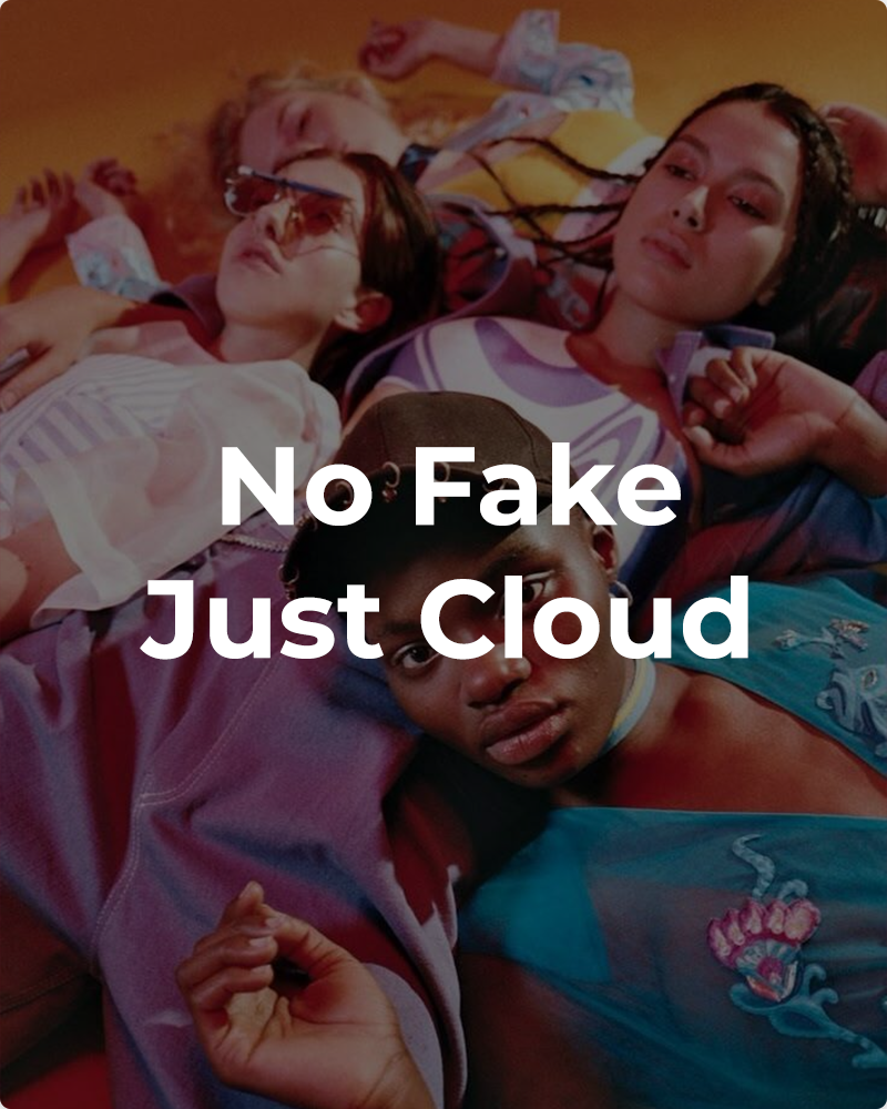 No Fake Just Cloud